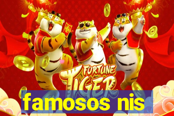 famosos nis